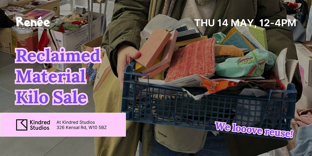 [May] Reclaimed Material Kilo Sale at North Kensington