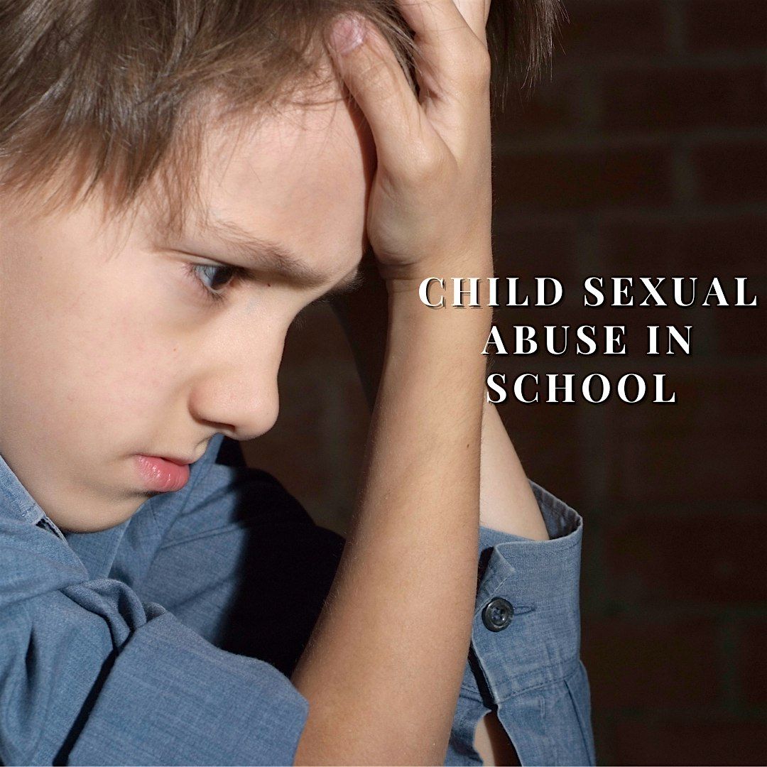 Child Sexual Abuse in Schools - 2026