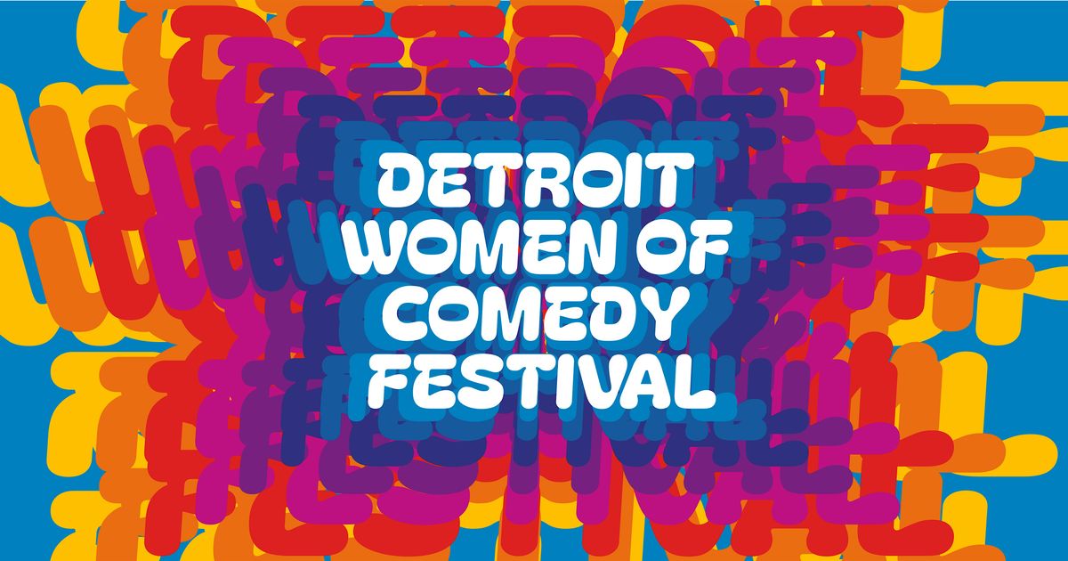 FEST PASSES | Detroit Women of Comedy Festival | May 15 & 16 | #DWCF26