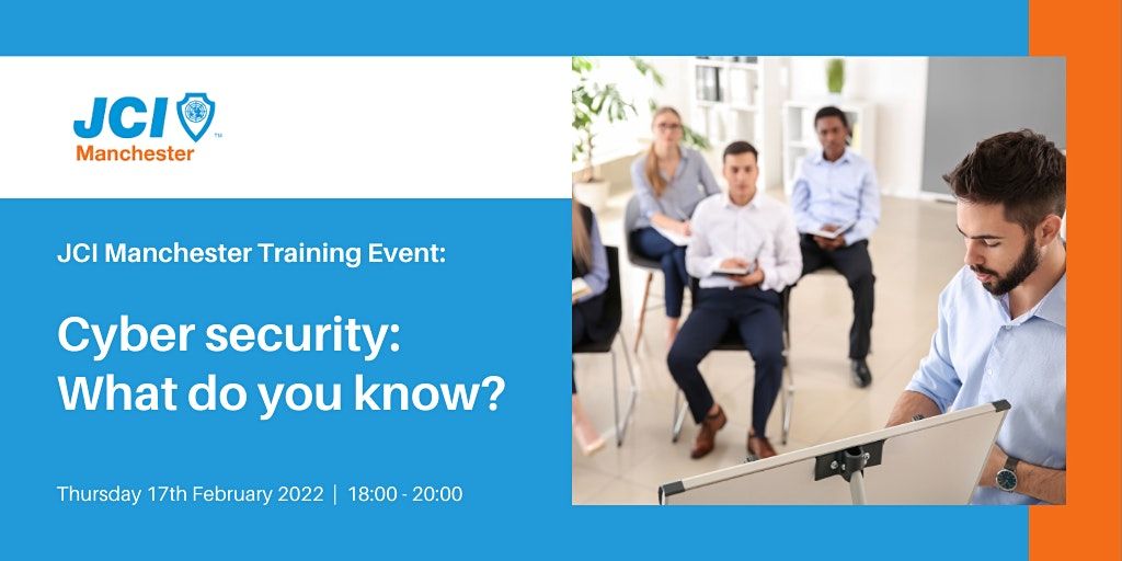 JCI Manchester Training Event: Cyber security: what do you know?