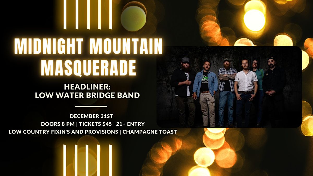 Midnight Mountain Masquerade with Low Water Bridge Band The Monument