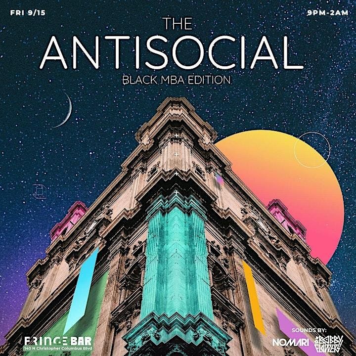 The Anti Social :: Black MBA Edition :: Fringe Arts :: Penn's Landing