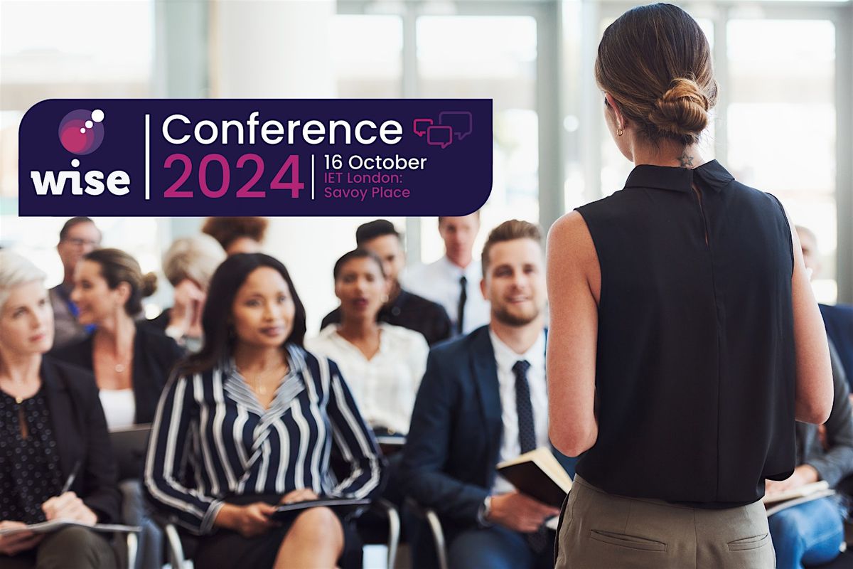 Wise Rd Conference WISE Conference 2024 at IET London: Savoy Place on 16th October, 2024