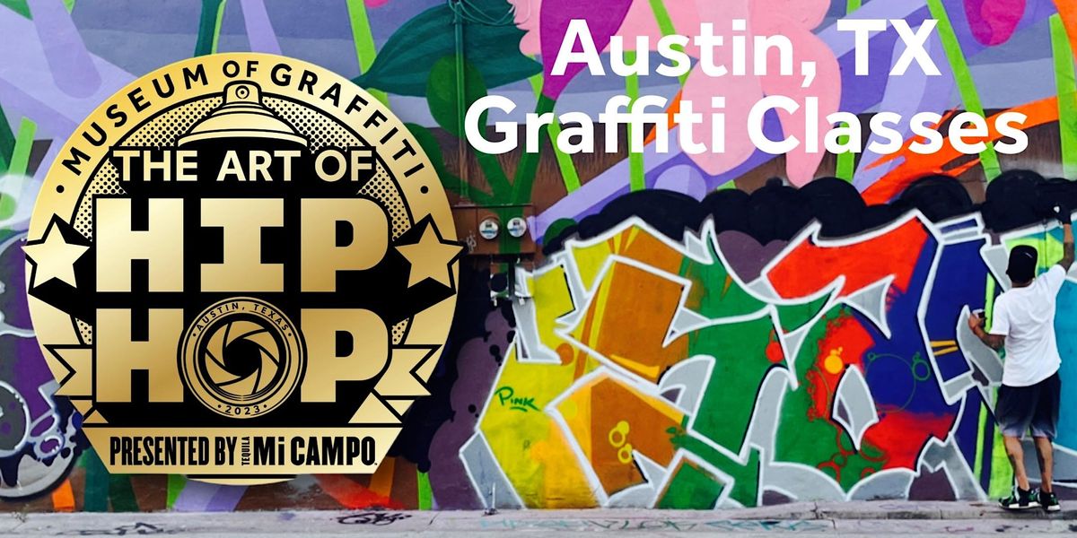 SPRAY IT LOUD: Graffiti Classes (Austin, TX)
