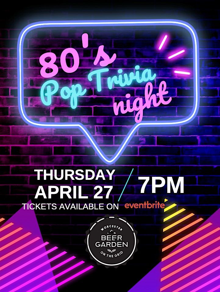 80s Pop Themed Trivia Night at the Worcester Beer Garden Worcester