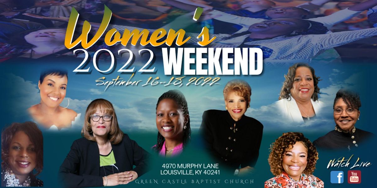 Womens Weekend 2022 Green Castle Baptist Church, Louisville, KY September 16 to September 18