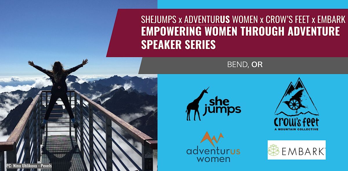 Shejumps Or Empowering Women Through Adventure Speaker Series Embark Co Working Community