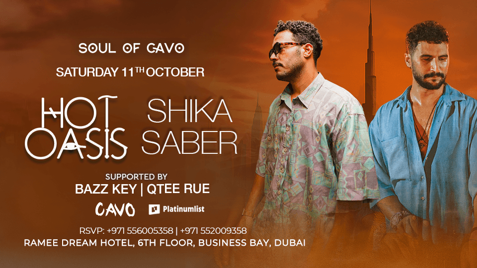 Soul of Cavo Presents Hot Oasis and Shika Saber Live in Dubai