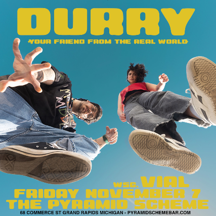 DURRY | Your Friend From The Real World Tour + Vial in Grand Rapids