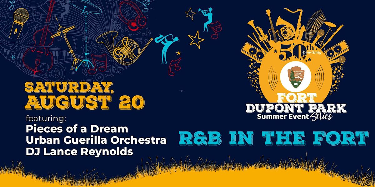 Fort Dupont Park Summer Event Series R&B in the Fort Fort Dupont