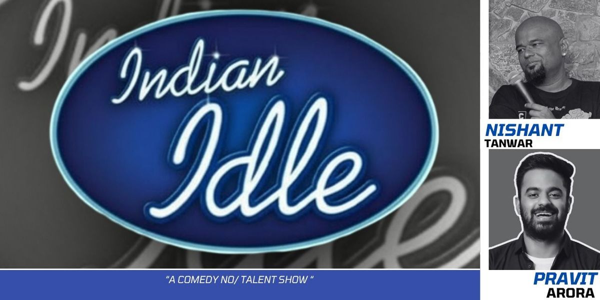 Indian Idle - a No Talent Show
