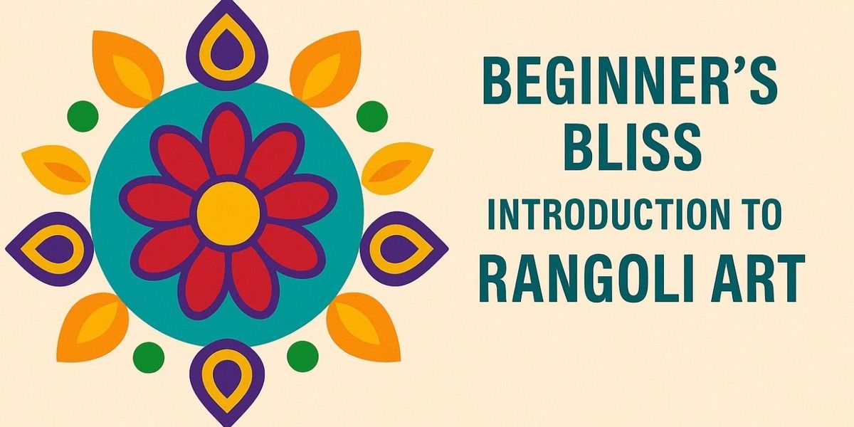 Beginner's Bliss: Introduction to Rangoli Art