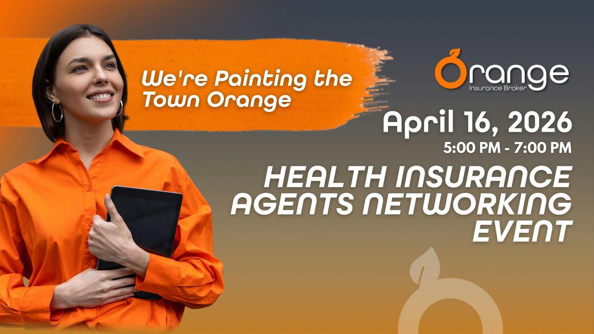 Orange Insurance Were Painting the town Orange | Health insurance Agents Networking ...