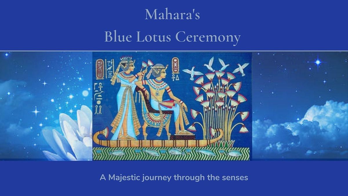 Blue Lotus Ceremomy