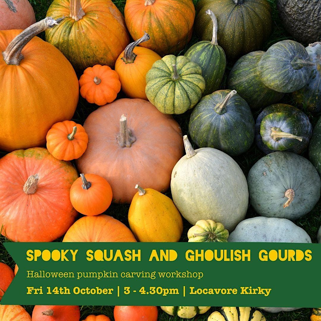 Spooky Squash and Ghoulish Gourds Edinburgh - Halloween Carving Workshop  Locavore Edinburgh 
