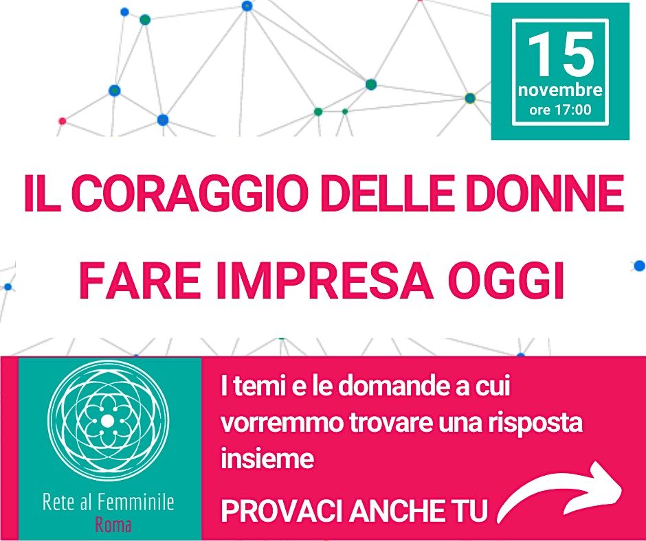 IL CORAGGIO DELLE DONNE - FARE IMPRESA OGGI at Biblioteca Europea, Roma ...