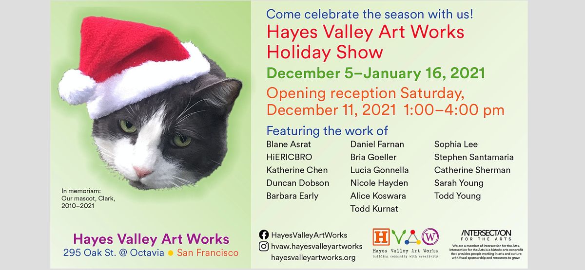 Open Christmas Day 2022 San Francisco Holiday Art Show And Sale At Hayes Valley Art Works Gallery | Hayes Valley  Art Works, San Francisco, Ca | January 11, 2022