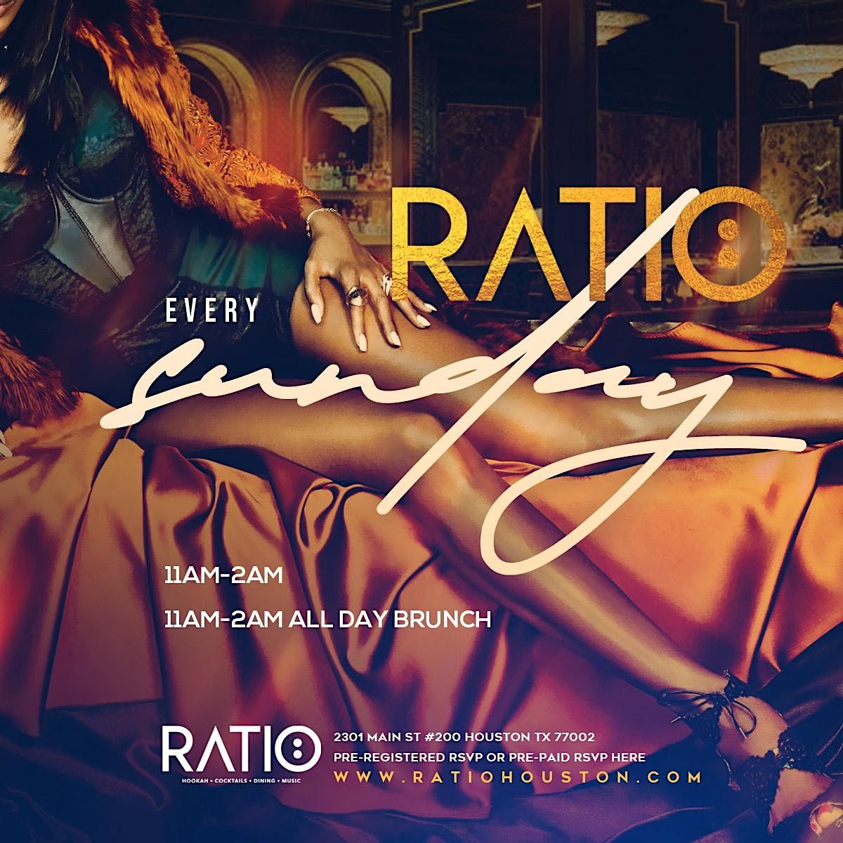 RATIO HOUSTON on SUNDAYS - PRE REGISTER RSVP NOW! FREE ENTRY & MORE.