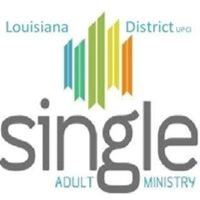 Louisiana District Single Adult Ministry -UPCI