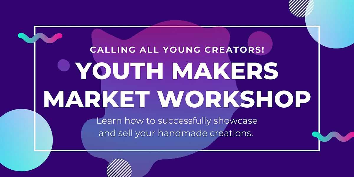 Youth Makers Market Workshop | Hume Youth Services