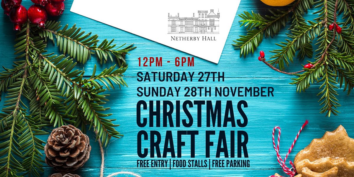 Moot House Christmas Eve 2022 Netherby Hall Christmas Craft Fair 2021 | Netherby Hall, Carlisle, En |  November 27 To November 28