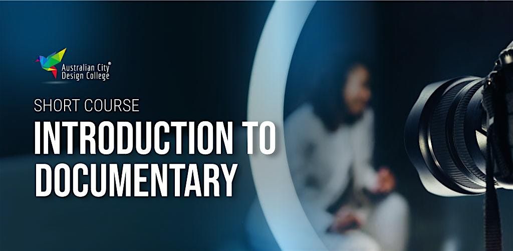 Introduction to Documentary Adelaide Campus