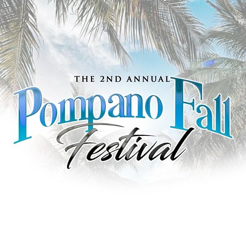 The 2nd Annual Pompano Fall Festival Pompano Community Park, Pompano