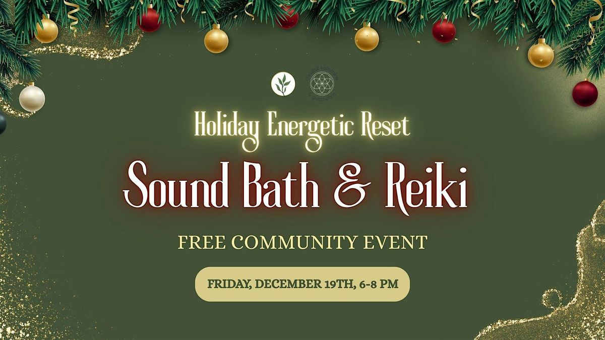 Holiday Energetic Reset: Sound Bath + Reiki