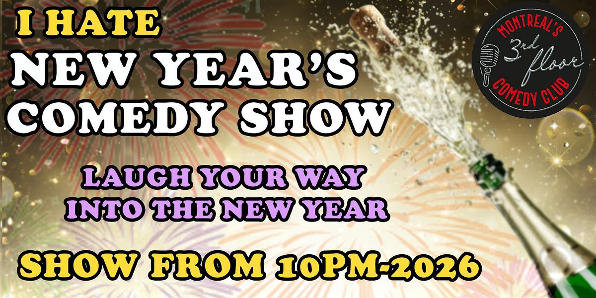 "I Hate New Years Eve" Comedy Night
