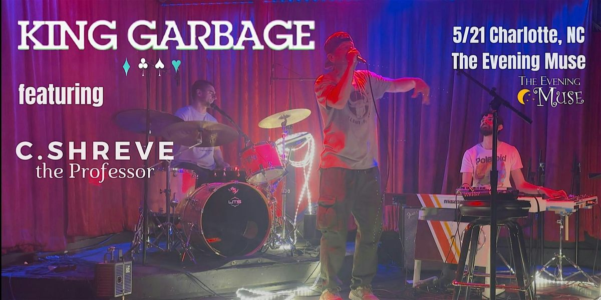 King Garbage and C.Shreve The Professor Tour