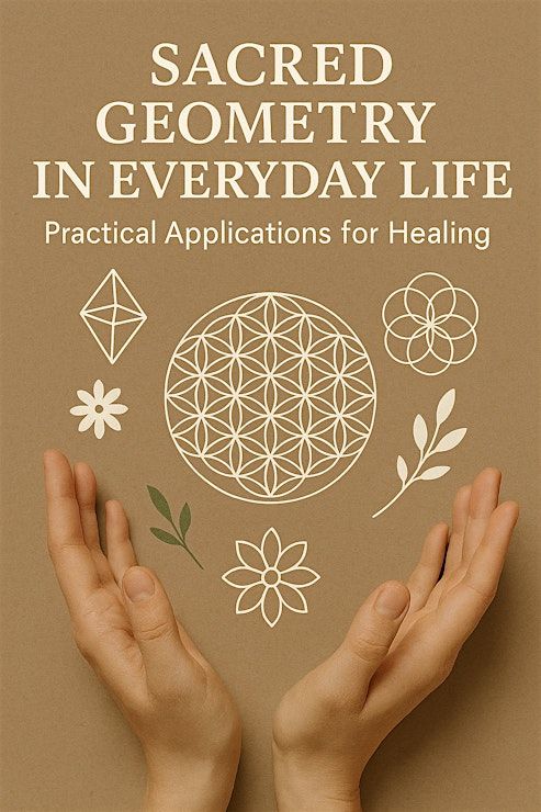 Sacred Geometry in Everyday Life: Practical Applications for Healing at ...