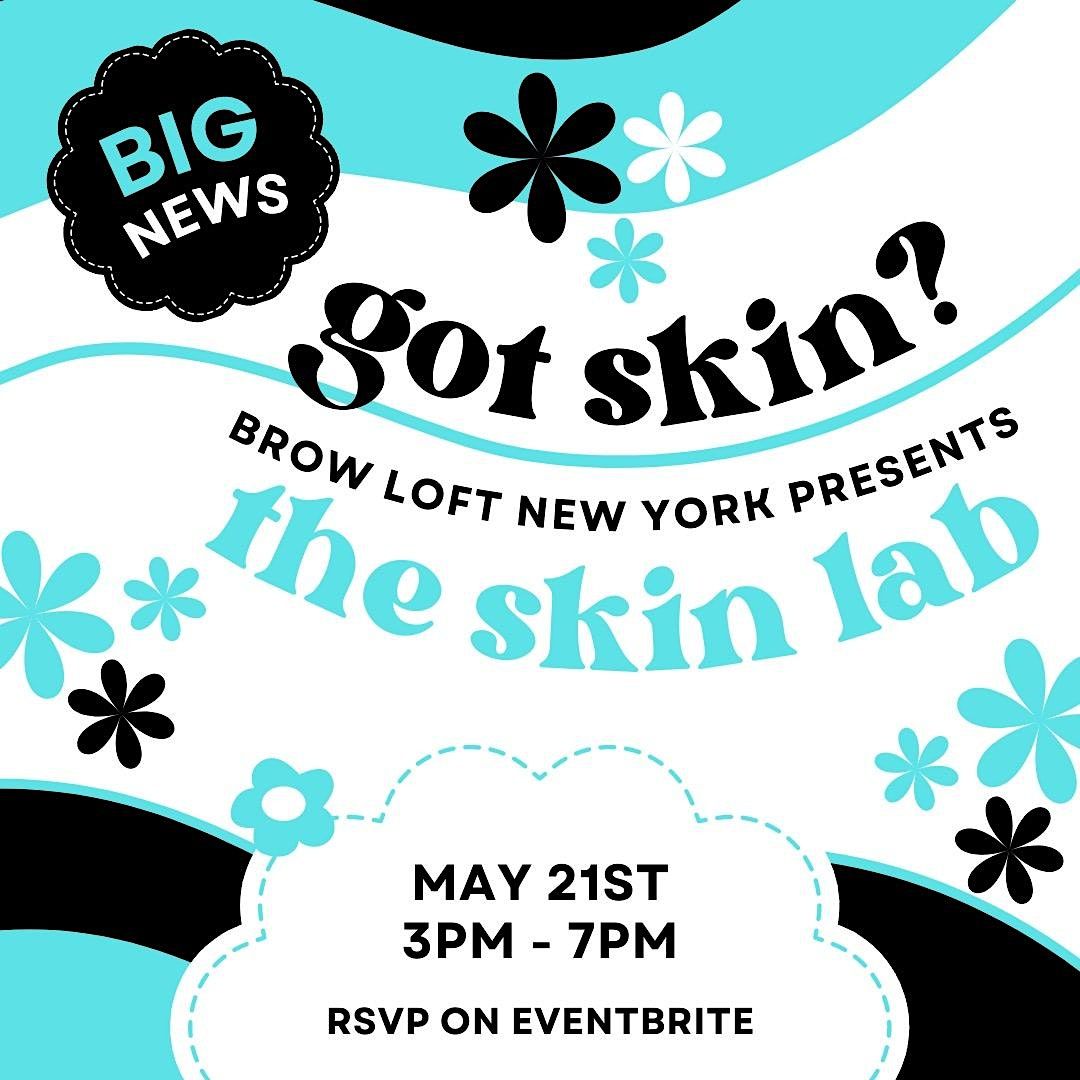 GOT SKIN? BLNY Waxing and Skin Studio Presents Skin Analysis Sunday! Brow Loft New York