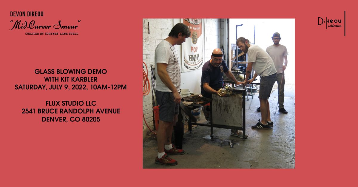 Glass Blowing Demo with Kit Karbler FLUX STUDIO LLC, Denver, CO