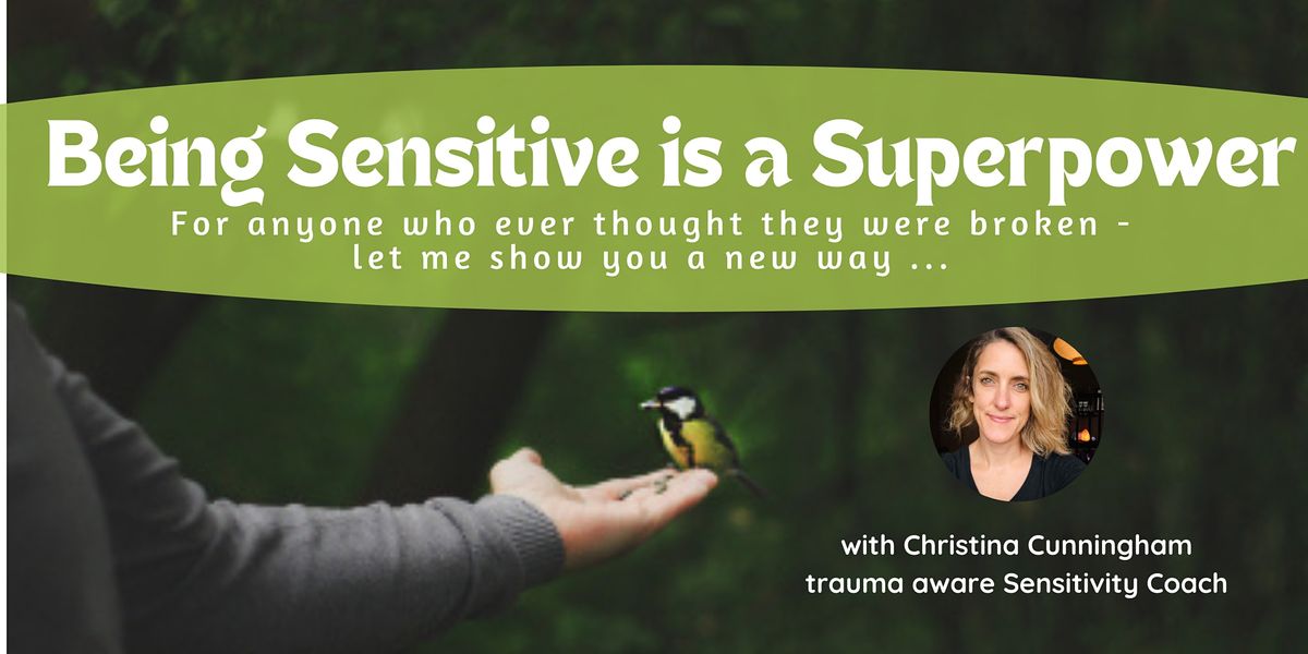 Being Sensitive is a SUPERPOWER -Boston