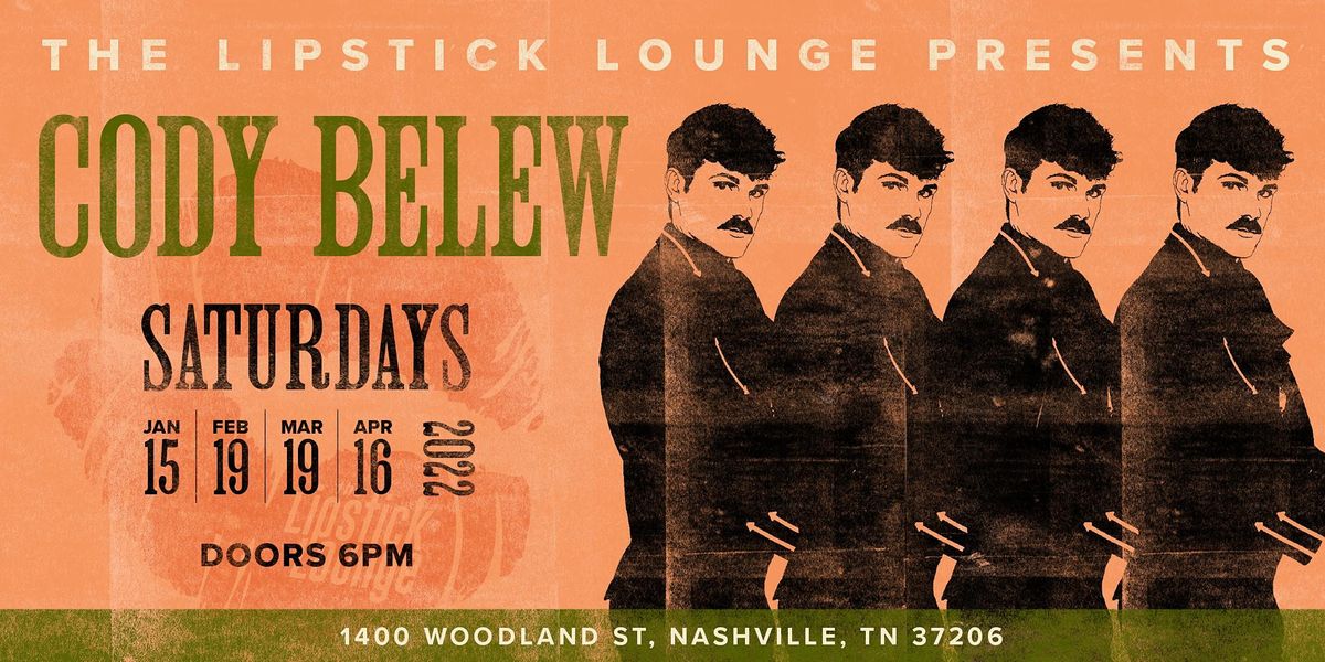 The Lipstick Lounge Presents Cody Belew (21+)