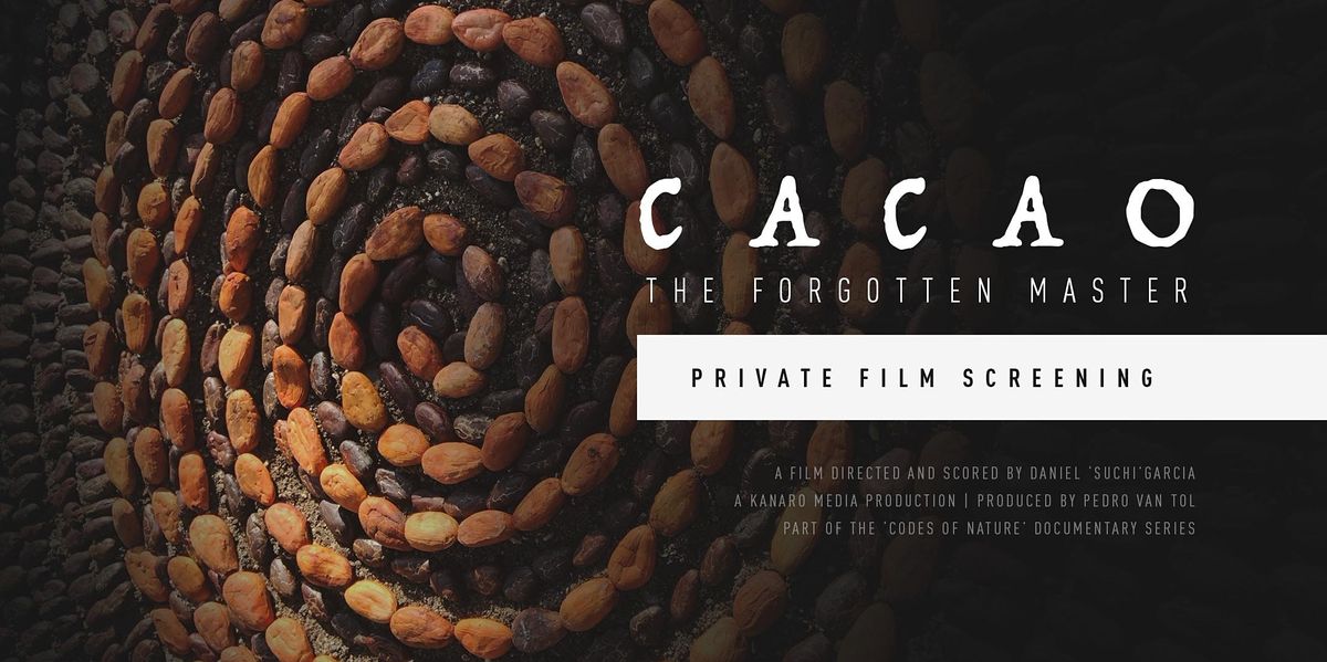 "Cacao--The Forgotten Master" Private Film Screening