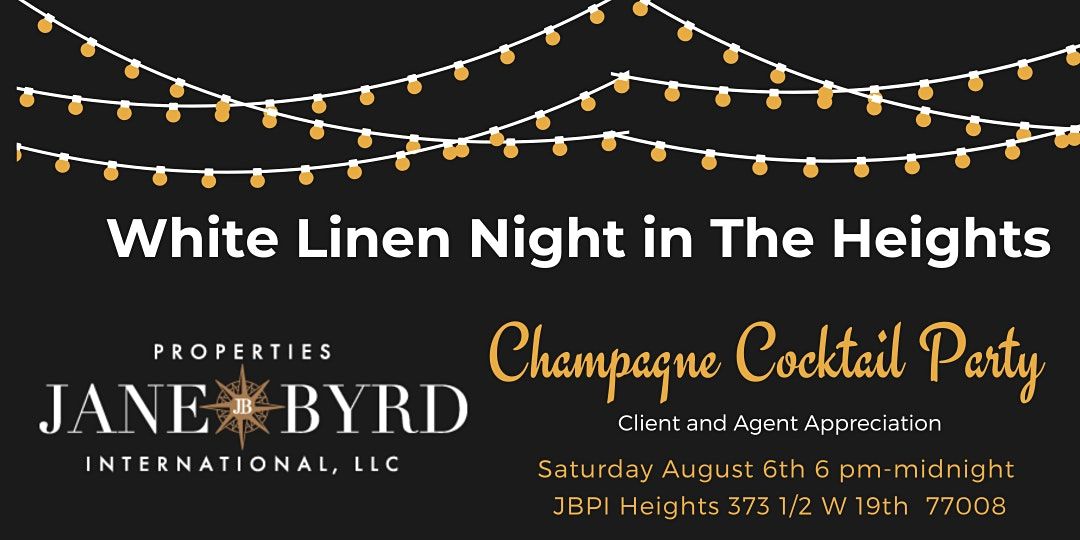 White Linen Night in the Heights Jane Byrd Properties International