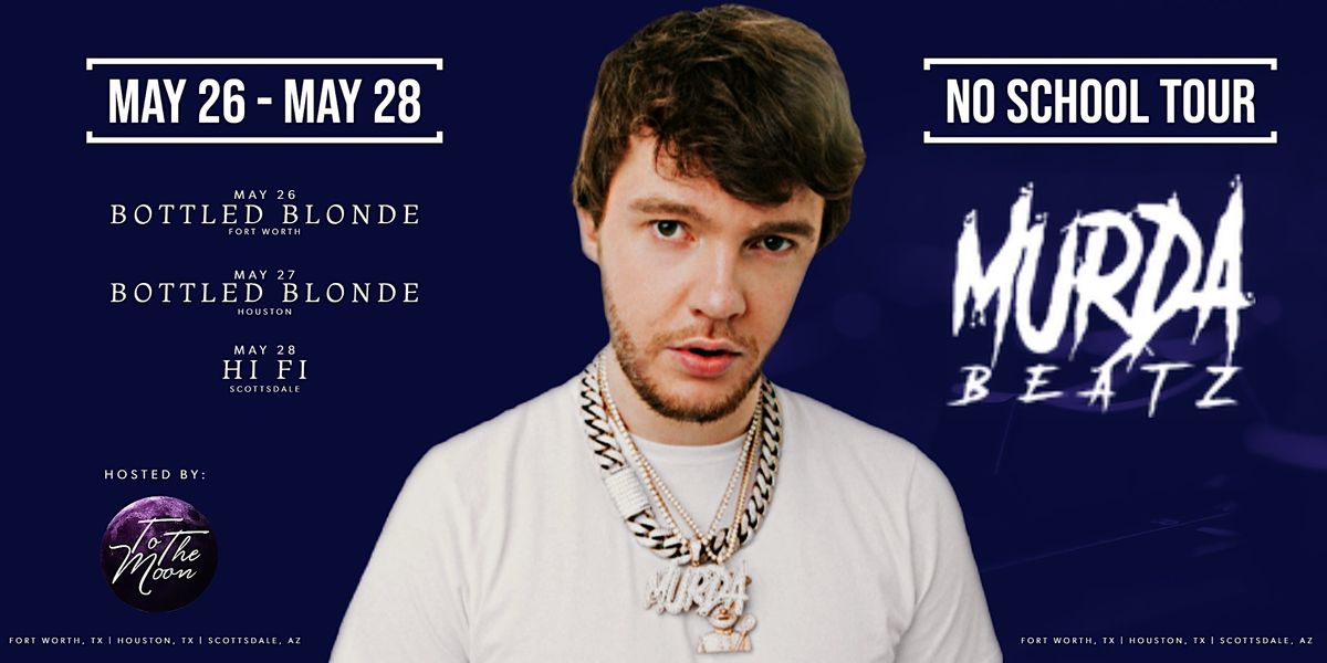 No School Tour ft. Murda Beatz Bottled Blonde Houston Bottled
