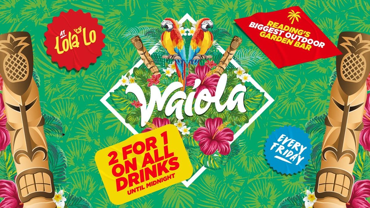 Waiola: 2-4-1 Drinks Before 12! \ud83c\udf34