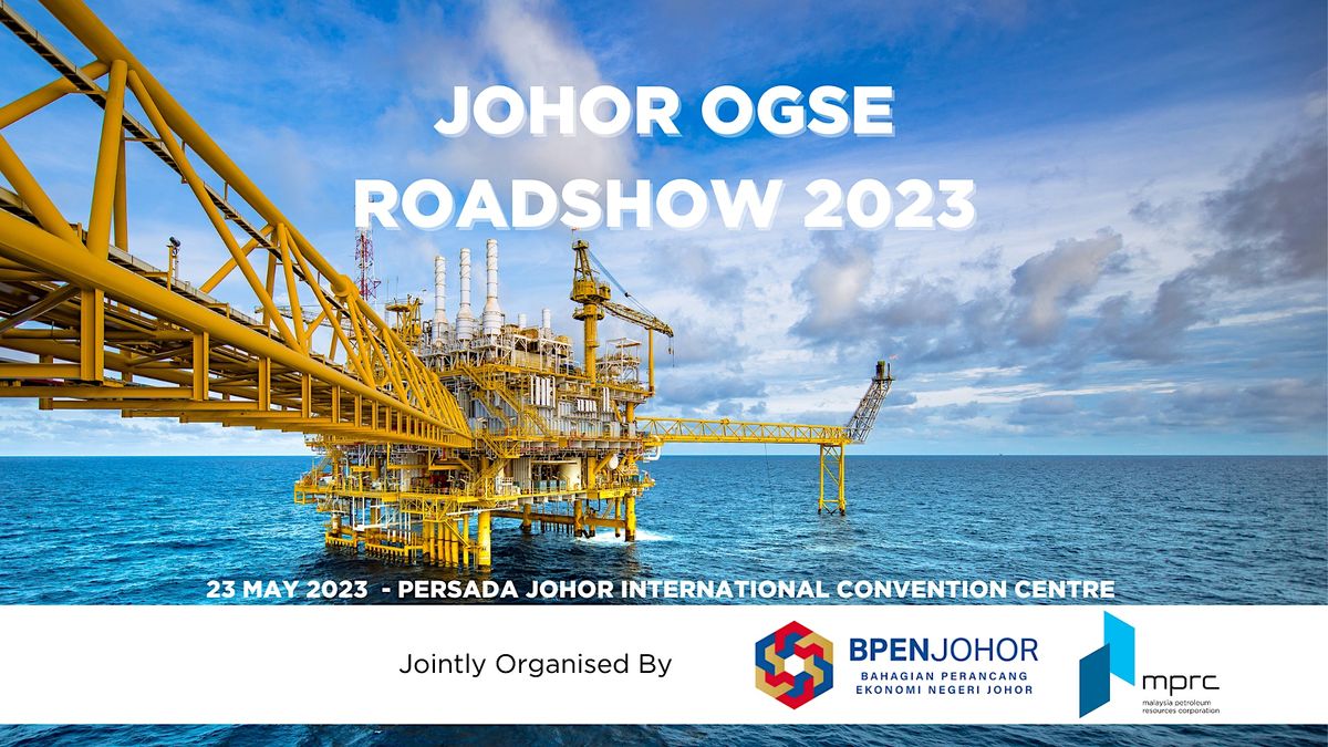 JOHOR OGSE ROADSHOW 2023