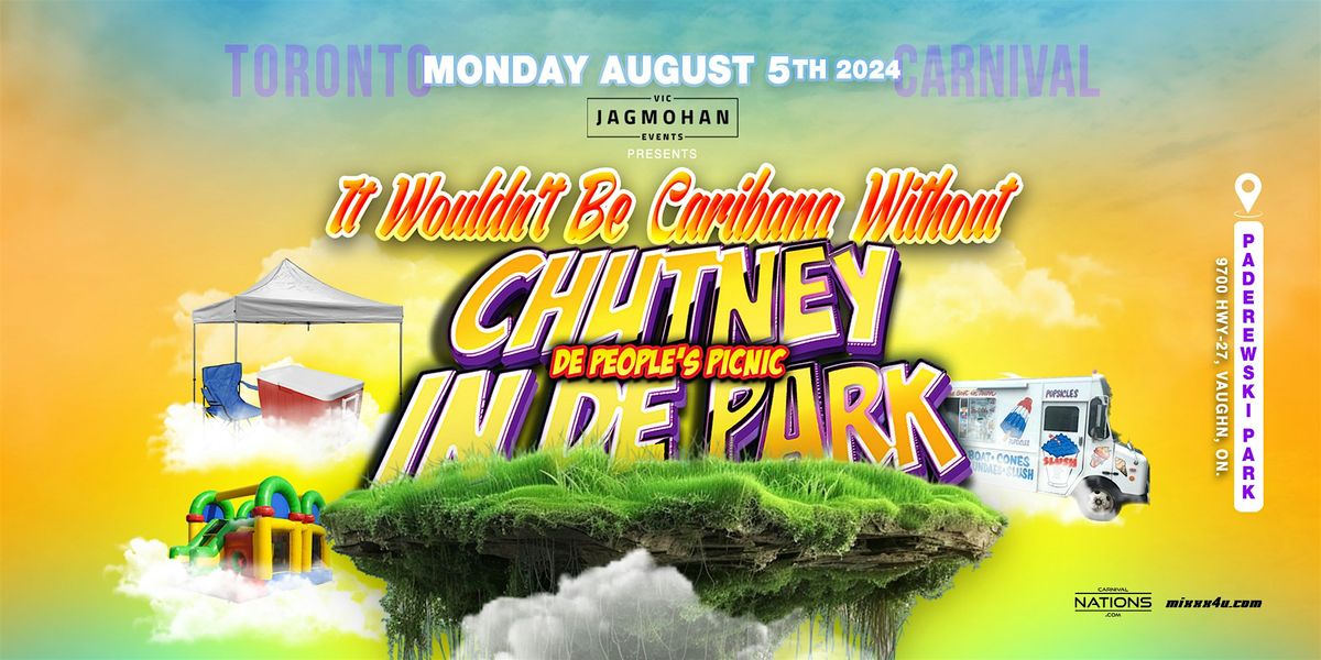 CHUTNEY IN DE PARK | Park im. Paderewskiego, Vaughan, ON | August 5, 2024