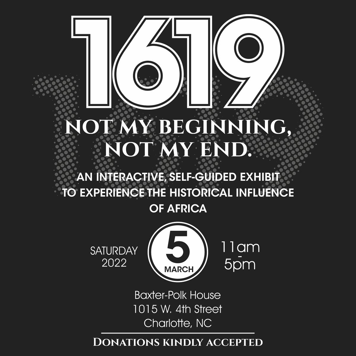 1619 Not My Beginning, Not My End. Baxter Polk House, Charlotte, NC