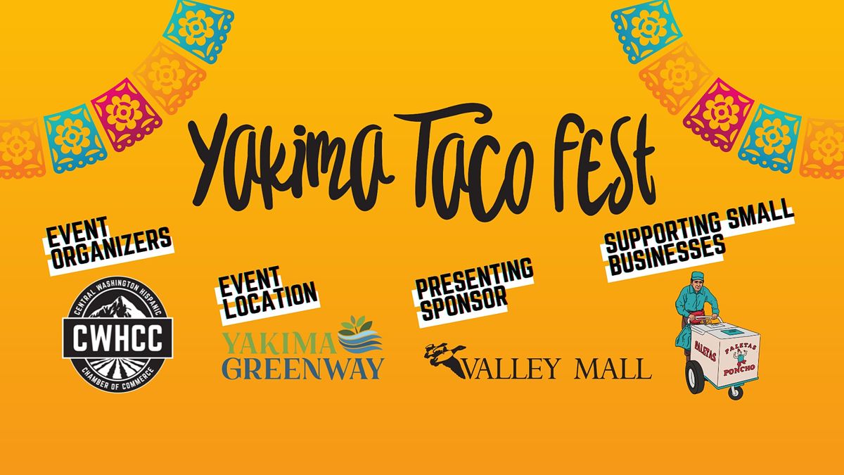 Yakima Taco Fest 2022 Yakima Greenway Sarg Hubbard Park April 30