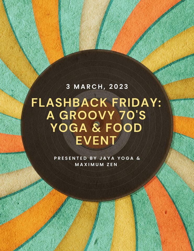 Flashback Friday A Groovy 70s Yoga & Food Event Jaya Yoga, Clarks