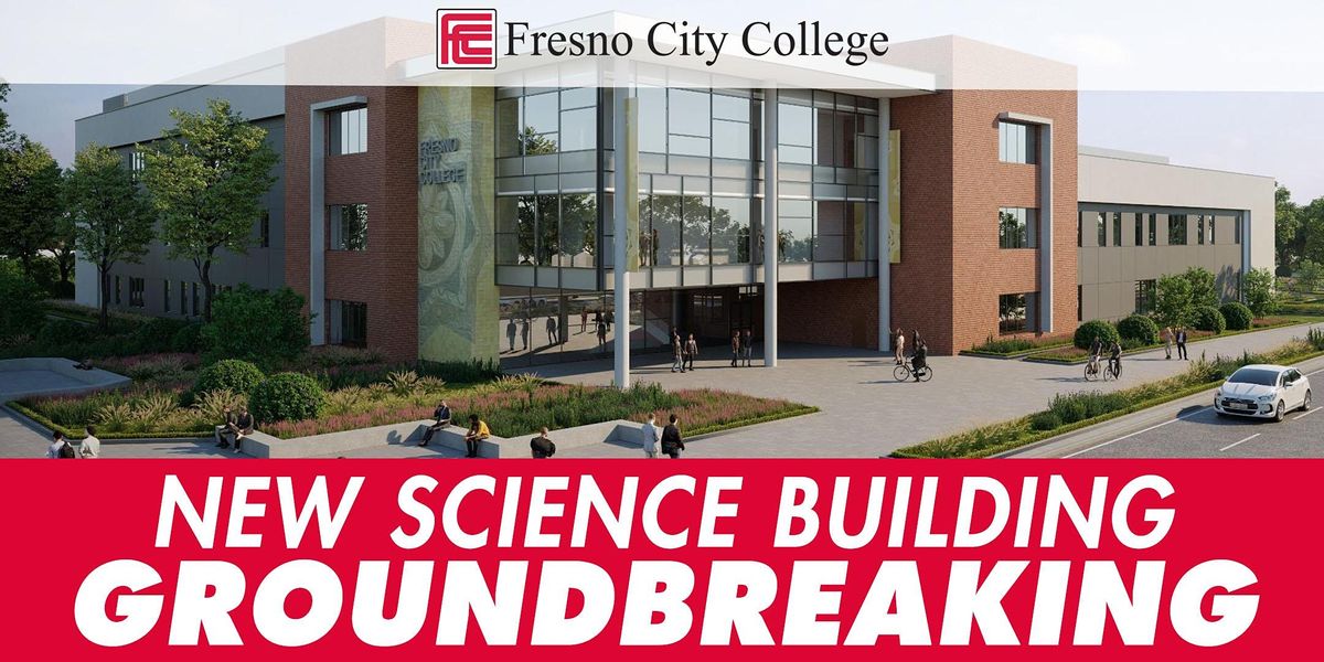 2022 New Science Building Groundbreaking Ceremony Fresno City College