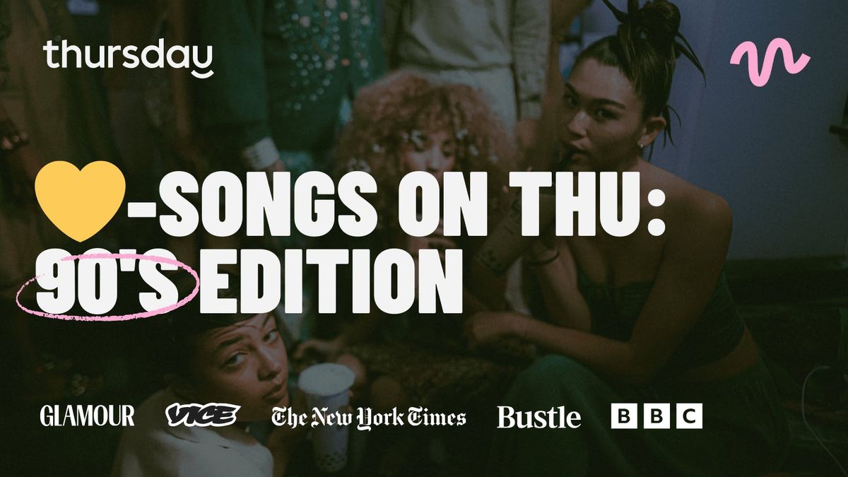Thursday | \u2665\ufe0e Songs on Thursday: 90's Edition (All Ages) @ Herz von Frankfurt | Frankfurt