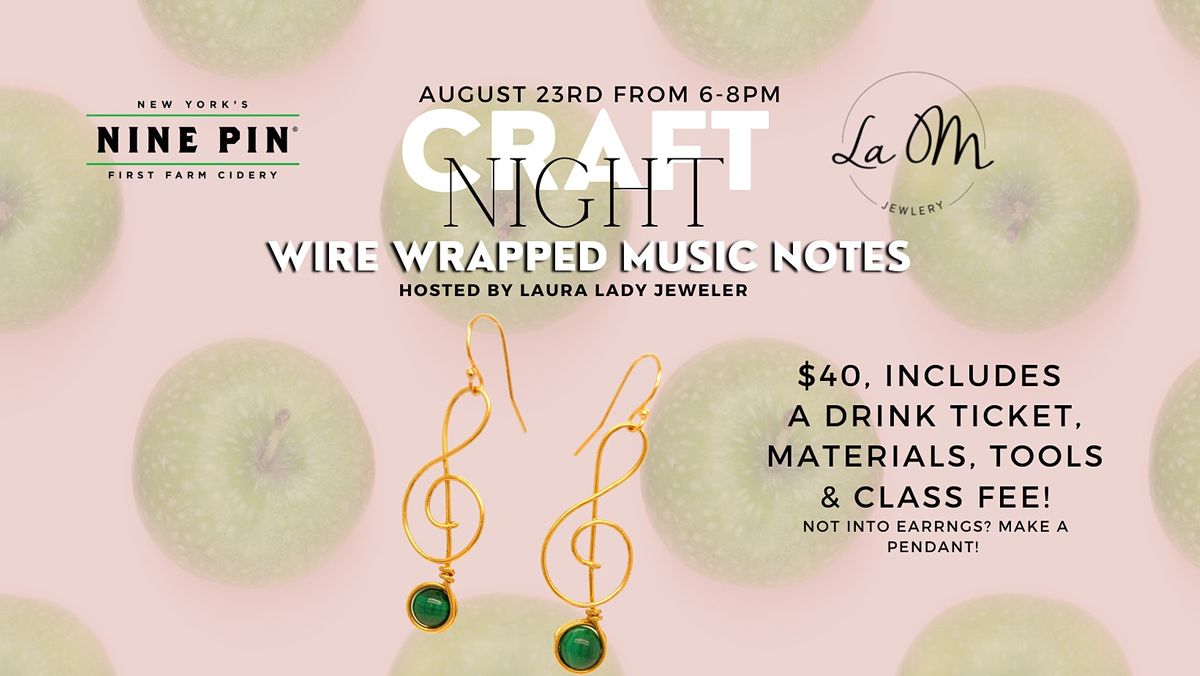 Note Nine Pin Nine Pin x La OM Craft Night: Wire Wrapped Music Notes at Nine Pin ...