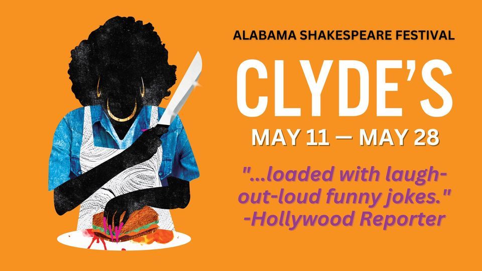 CLYDES Alabama Shakespeare Festival May 12, 2023