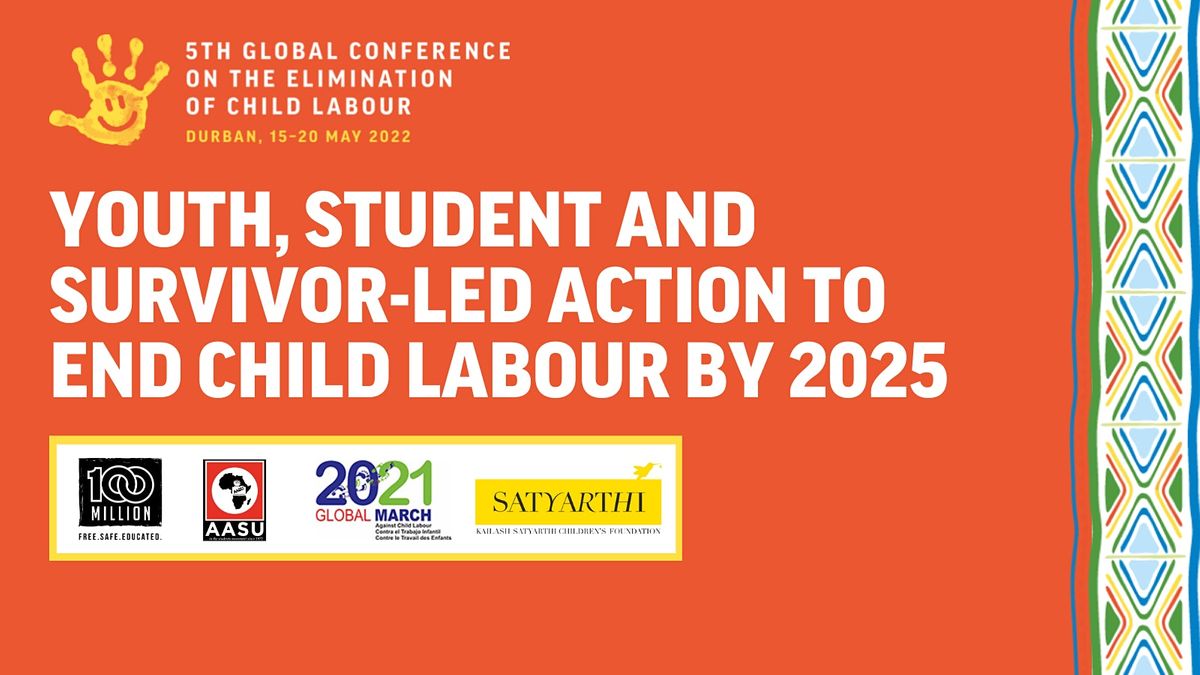 YOUTH, STUDENT AND SURVIVORLED ACTION TO END CHILD LABOUR BY 2025