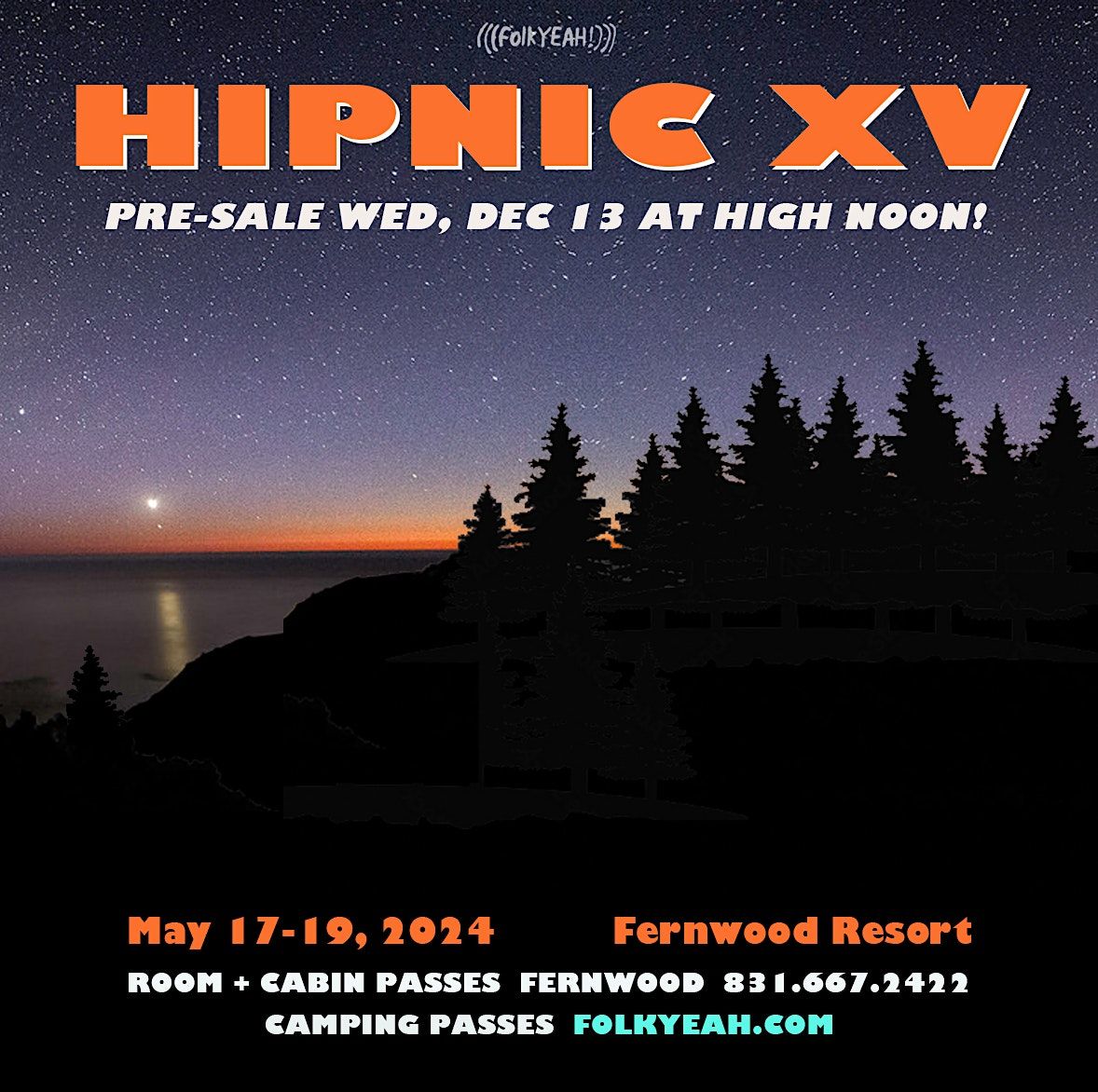 HIPNIC XV MAY 17-19, 2024 FERNWOOD BIG SUR